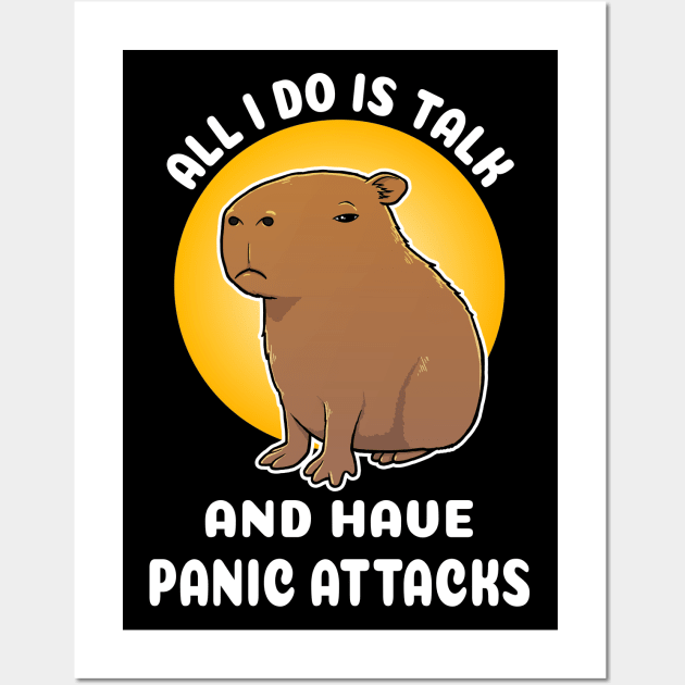 All I do is talk and have panic attacks Capybara Cartoon Wall Art by capydays